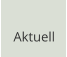 Aktuell