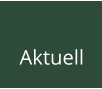 Aktuell